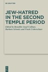 Jew-hatred in the Second Temple Period - Benedikt Josef Collinet ; Frank Ueberschaer - 9783111032375