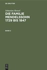 Sebastian Hensel: Die Familie Mendelssohn 1729 bis 1847. Band 2 - Sebastian Hensel - 9783111057262