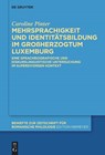 Mehrsprachigkeit und Identitatsbildung im Groherzogtum Luxemburg - Caroline Pinter - 9783111114484
