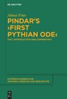 Pindar's >First Pythian Ode: Text, Introduction and Commentary - Almut Fries - 9783111126005
