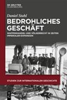 Bedrohliches Geschäft - Daniel Stahl - 9783111239392