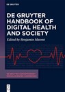 De Gruyter Handbook of Digital Health and Society - Benjamin Marent - 9783111247465