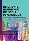 De Gruyter Handbook of Media Psychology - Rachel L. Bailey ; Glenna L. Read - 9783111291710