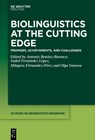 Biolinguistics at the Cutting Edge: Promises, Achievements, and Challenges - Antonio Benítez-Burraco - 9783111293356