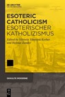 Esoteric Catholicism / Esoterischer Katholizismus - Viktoria Vitanova-Kerber ; Helmut Zander - 9783111310053