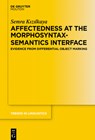 Affectedness at the Morphosyntax-Semantics Interface: Evidence from Differential Object Marking - Semra K&#305;z&#305;lkaya - 9783111311012