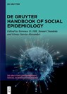De Gruyter Handbook of Social Epidemiology - Terrence D. Hill ; Tarani Chandola ; Ginny Garcia-Alexander - 9783111349312