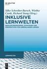 Inklusive Lernwelten - Silke Schreiber-Barsch ; Wiebke Curdt ; Richard Stang - 9783111351360