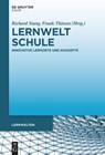 Lernwelt Schule - Richard Stang ; Frank Thissen - 9783111351476