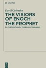 The Visions of Enoch the Prophet - David Cielontko - 9783111405568