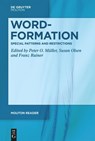 Word-Formation – Special Patterns and Restrictions - Peter O. Muller ; Susan Olsen ; Franz Rainer - 9783111413709