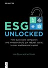ESG Unlocked - Josh Dowse ; Ian Woods - 9783111428376