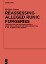 Simon, P: Reassessing Alleged Runic Forgeries - Philipp M. Simon - 9783111446585