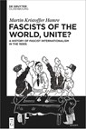 Fascists of the World, Unite? - Martin Kristoffer Hamre - 9783111468020