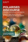 Polarised Discourse - Isabel Alonso-Belmonte ; M. Dolores Porto ; Manuela Romano - 9783111555737