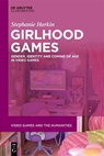 Girlhood Games - Stephanie Harkin - 9783111559735