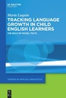 Luquin, M: Tracking Language Growth in Child Engl. Learners - María Luquin - 9783111563282