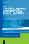 Luquin, M: Tracking Language Growth in Child Engl. Learners - María Luquin - 9783111563282