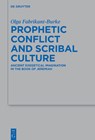 Prophetic Conflict and Scribal Culture: Ancient Exegetical Imagination in the Book of Jeremiah - Olga Fabrikant-Burke - 9783111564647