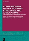 Contemporary Islamic Business Strategies and Applications - Leo-Paul Dana ; Ahmad Rafiki ; Veland Ramadani - 9783111575377
