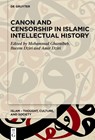 Canon and Censorship in Islamic Intellectual History - Mohammad Gharaibeh ; Bacem Dziri ; Amir Dziri - 9783111584850