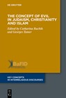 The Concept of Evil in Judaism, Christianity and Islam - Catharina Rachik ; Georges Tamer - 9783111586229