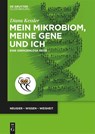 Mein Mikrobiom, meine Gene und ich - Diana Kessler - 9783111610955