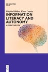 Information Literacy and Autonomy - Klaus Lepsky ; Winfried Gödert - 9783111619644