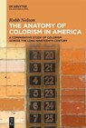 The Anatomy of Colorism in America - Robb Nelson - 9783111620275