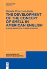 The Development of the Concept of SMELL in American English - Daniela Pettersson-Traba - 9783111631820
