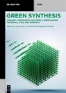 Green Synthesis - Jeyaseelan Aravind ; Murugesan Kamaraj - 9783111673219