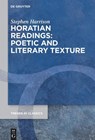 Horatian Readings: Poetic and Literary Texture - Stephen Harrison - 9783111678627