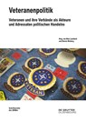 Veteranenpolitik - Nina Leonhard ; Dennis Werberg - 9783111704807