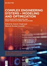 Complex Engineering Systems - Modeling and Optimization - Satyvir Singh ; Mukesh Kumar Awasthi - 9783111723402