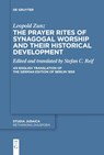The Prayer Rites of Synagogal Worship and their Historical Development - Leopold Zunz - 9783112215197
