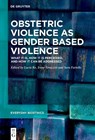 Obstetric Violence as Gender Based Violence - Lucia Re ; Irene Strazzeri ; Sara Fariello - 9783119146630