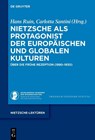 Nietzsche als Protagonist der europäischen und globalen Kulturen - Hans Ruin ; Carlotta Santini - 9783119148764