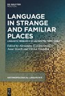Language in Strange and Familiar Places: Linguistic Research in Uncharted Territories - Alexandra Y. Aikhenvald - 9783119148825