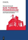 Gas Turbine Powerhouse - Dietrich Eckardt - 9783119149785