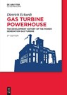Gas Turbine Powerhouse - Dietrich Eckardt - 9783119149792