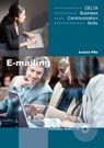 Delta Business Communication Skills: E-mailing B1-B2. Coursebook with Audio CD - KING,  David ; Lowe, Susan ; Pile, Louise - 9783125013216