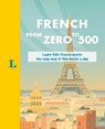 French from Zero to 500: Learn 500 French Words the Easy Way in Five Words a Day - Isabelle Langenbach - 9783126140294
