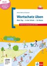 Wortschatz üben: Mein Tag - In der Schule - Zu Hause, inkl. CD-ROM - Denise Doukas-Handschuh - 9783126748940