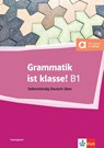 Grammatik ist klasse! B1 - Arwen Dammann ; Sarah Fleer - 9783126759670