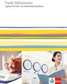 Trade Milestones. Englisch für Groß- und Außenhandelskaufleute. Schülerbuch -  - 9783128001425