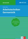 Uni-Wissen Arbeitstechniken Germanistik - Claudius Sittig - 9783129391013
