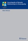Encyclopedia of Remedy Relationships in Homoeopathy - Abdur Rehman - 9783131373823