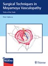 Surgical Techniques in Moyamoya Vasculopathy - Peter Vajkoczy - 9783131450616