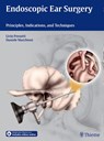 Endoscopic Ear Surgery - Livio Presutti ; Daniele Marchioni - 9783131630414