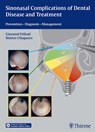 Sinonasal Complications of Dental Disease and Treatment - Giovanni Felisati ; Matteo Chiapasco - 9783131997012